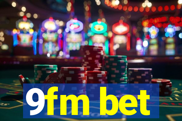 9fm bet